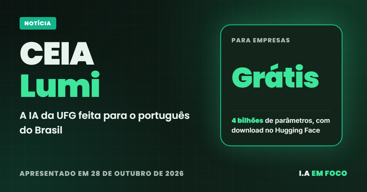 CEIA Lumi, modelo de IA brasileiro e gratuito da UFG, apresentado em 28 de outubro de 2026