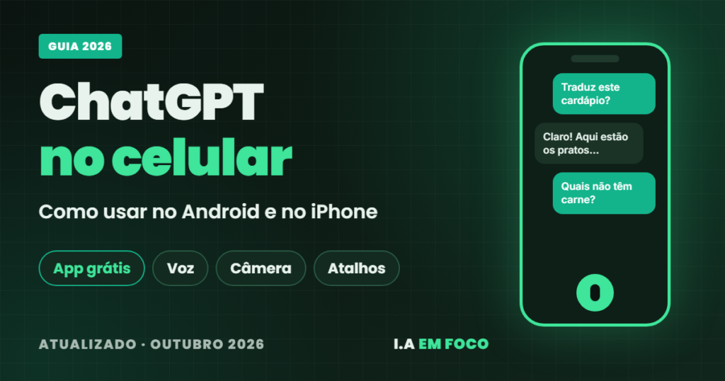 ChatGPT no celular: como usar no Android e iPhone (2026)