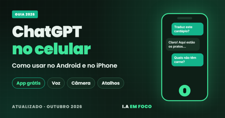 ChatGPT no celular: como usar no Android e iPhone (2026)