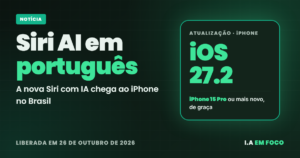 Siri AI em português chega ao iPhone: o que muda e como usar