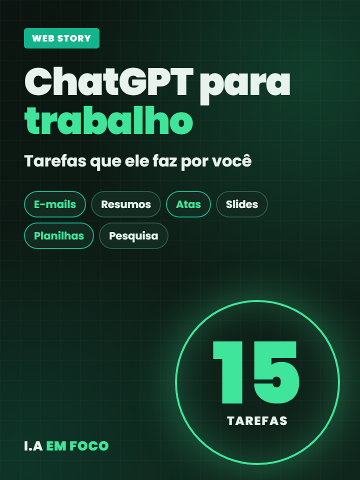ChatGPT para trabalho: 15 tarefas que ele faz por você
